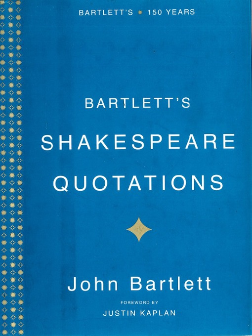 Title details for Bartlett's Shakespeare Quotations by Justin Kaplan - Available